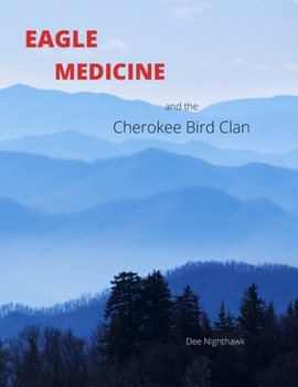 Paperback Eagle Medicine: and the Cherokee Bird Clan Book