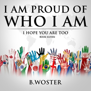 Paperback I Am Proud of Who I Am: I hope you are too (Book 11) Book