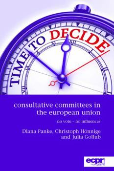 Paperback Consultative Committees in the European Union: No Vote - No Influence? Book