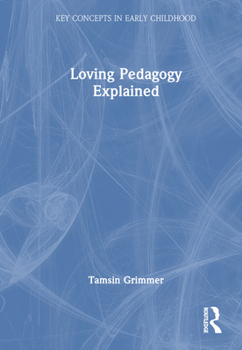 Hardcover Loving Pedagogy Explained Book