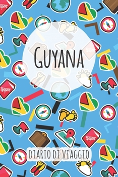 Guyana Diario di Viaggio: Pianificatore di viaggio I Pianificatore di viaggio su strada I Diario a griglia a punti I taccuino I Diario tascabile I Regalo per Backpacker (Italian Edition)