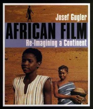 Paperback African Film: Re-Imagining a Continent Book