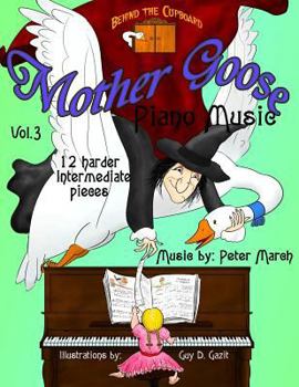 Paperback Mother Goose Piano Music: Volume 3 - 12 Harder Intermediate Pieces Book