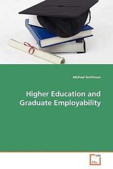 Paperback Higher Education and Graduate Employability Book