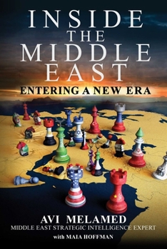 Hardcover Inside the Middle East: Entering a New Era Book