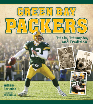 Paperback Green Bay Packers: Trials, Triumphs, and Tradition Book