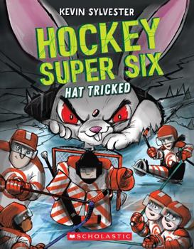 Hat Tricked - Book #3 of the Hockey Super Six