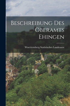 Paperback Beschreibung Des Oberamts Ehingen [German] Book