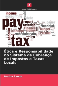 Paperback Ética e Responsabilidade no Sistema de Cobrança de Impostos e Taxas Locais [Portuguese] Book
