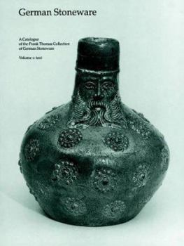 Paperback German Stoneware: The Catalogue of Frank Thomas Book