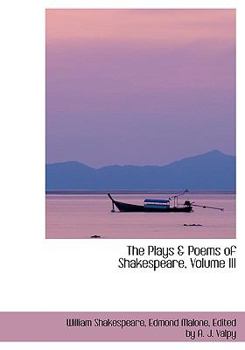 Paperback The Plays a Poems of Shakespeare, Volume III [Large Print] Book