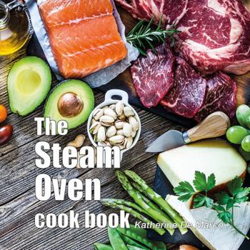 Paperback The Steam Oven Cookbook Book