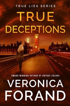 True Deceptions - Book #2 of the True Lies