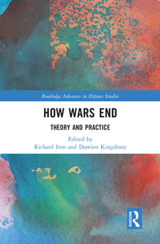 Paperback How Wars End: Theory and Practice Book