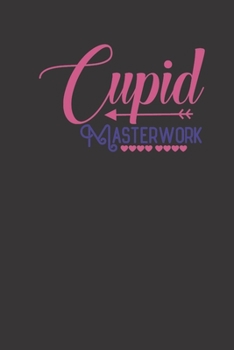 cupid masterwork: small lined Cupid Love Quotes Notebook / Travel Journal to write in (6'' x 9'') 120 pages