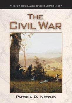 The Greenhaven Encyclopedia of the Civil War - Book  of the Greenhaven Encyclopedias