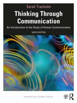 Paperback Thinking Through Communication: An Introduction to the Study of Human Communication, International Student Edition Book