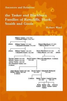 Paperback Ancestors and Relatives: The Tasker and Blackburn Families of Rawcliffe, Hook, Snaith and Goole Book