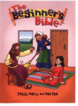 Hardcover Jesus, Mary and Martha (Beginner's Bible) Book