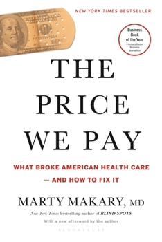 Paperback The Price We Pay: What Broke American Health Care--And How to Fix It Book