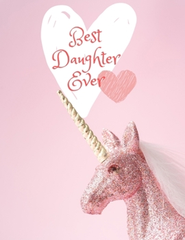 Paperback Best Daughter Ever: : I Unicorn Sketchbook, Sketch, Doodle, Draw and Paint I Best Daughter Ever Sketchbook I Sketchbooks for Kids and Adul Book