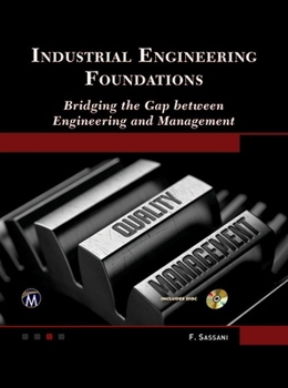 Hardcover Industrial Engineering Foundations: Bridging the Gap Between Engineering and Management Book