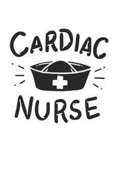 Paperback Cardiac Nurse: Nurse I Caregiver I Night Shift I Nursing Book