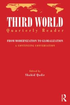 Paperback Third World Quarterly Reader: From Modernization to Globalization, a Continuing Conversation Book