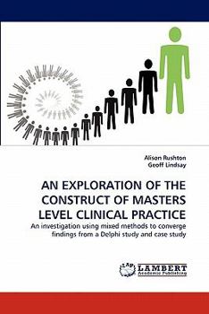 Paperback An Exploration of the Construct of Masters Level Clinical Practice Book
