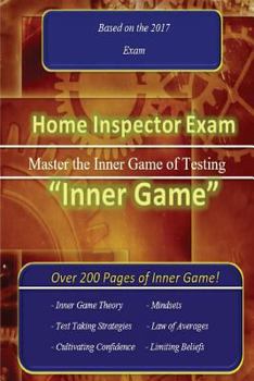 Paperback Home Inspector Exam (Inner Game): Master the Inner Game of Testing Book