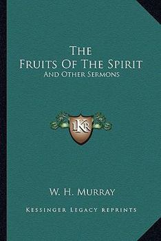 Paperback The Fruits of the Spirit: And Other Sermons Book
