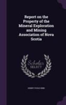 Hardcover Report on the Property of the Mineral Exploration and Mining Association of Nova Scotia Book