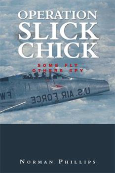 Hardcover Operation Slick Chick: Some Fly Others Spy Book
