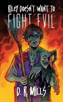 Paperback Riley Doesn't Want To Fight Evil Book