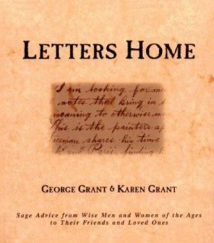 Paperback Letters Home: Sage Advice from Wise Men and Women of the Ages to Their Friends and Loved Ones Book