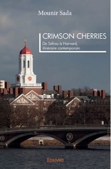 Paperback Crimson cherries: De Séfrou à Harvard, itinéraire contemporain [French] Book