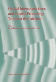 Paperback Optical Interconnections and Parallel Processing: Trends at the Interface Book