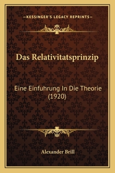 Paperback Das Relativitatsprinzip: Eine Einfuhrung In Die Theorie (1920) [German] Book