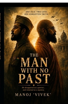Paperback The Man with No Past: Some Mysteries Refuse to Die Book