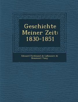 Paperback Geschichte Meiner Zeit: 1830-1851 [German] Book