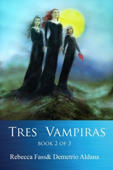 Paperback Tres Vampiras: Book II of III Book