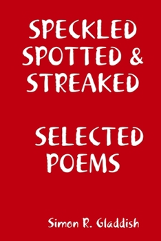 Paperback Speckled, Spotted & Streaked Selected Poems Book