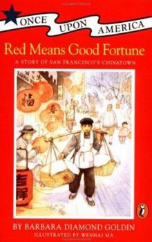 Paperback Red Means Good Fortune: A Story of San Francisco's Chinatown Book