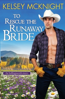 To Rescue the Runaway Bride - Book #3 of the Hollingsworth Sisters