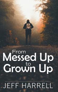 Hardcover From Messed up to Grown Up Book