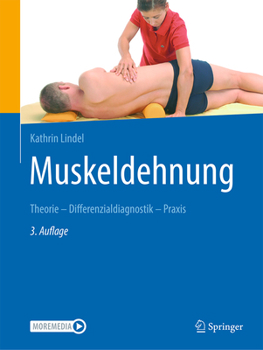 Paperback Muskeldehnung: Theorie - Differenzialdiagnostik - PRAXIS [German] Book