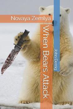 When Bears Attack: Novaya Zemlya
