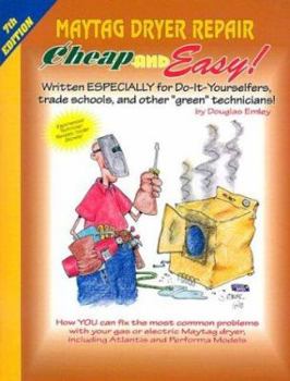 Paperback Maytag Dryer Repair: For Do-It-Yourselfers Book