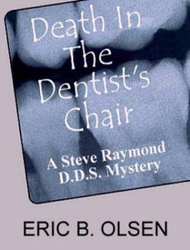 Paperback Death in the Dentist's Chair: A Steve Raymond, D.D.S. Mystery Book