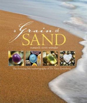 Hardcover A Grain of Sand: Nature's Secret Wonder Book
